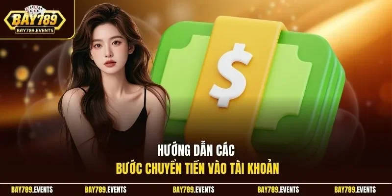 Hướng dẫn các bước chuyển tiền vào tài khoản 